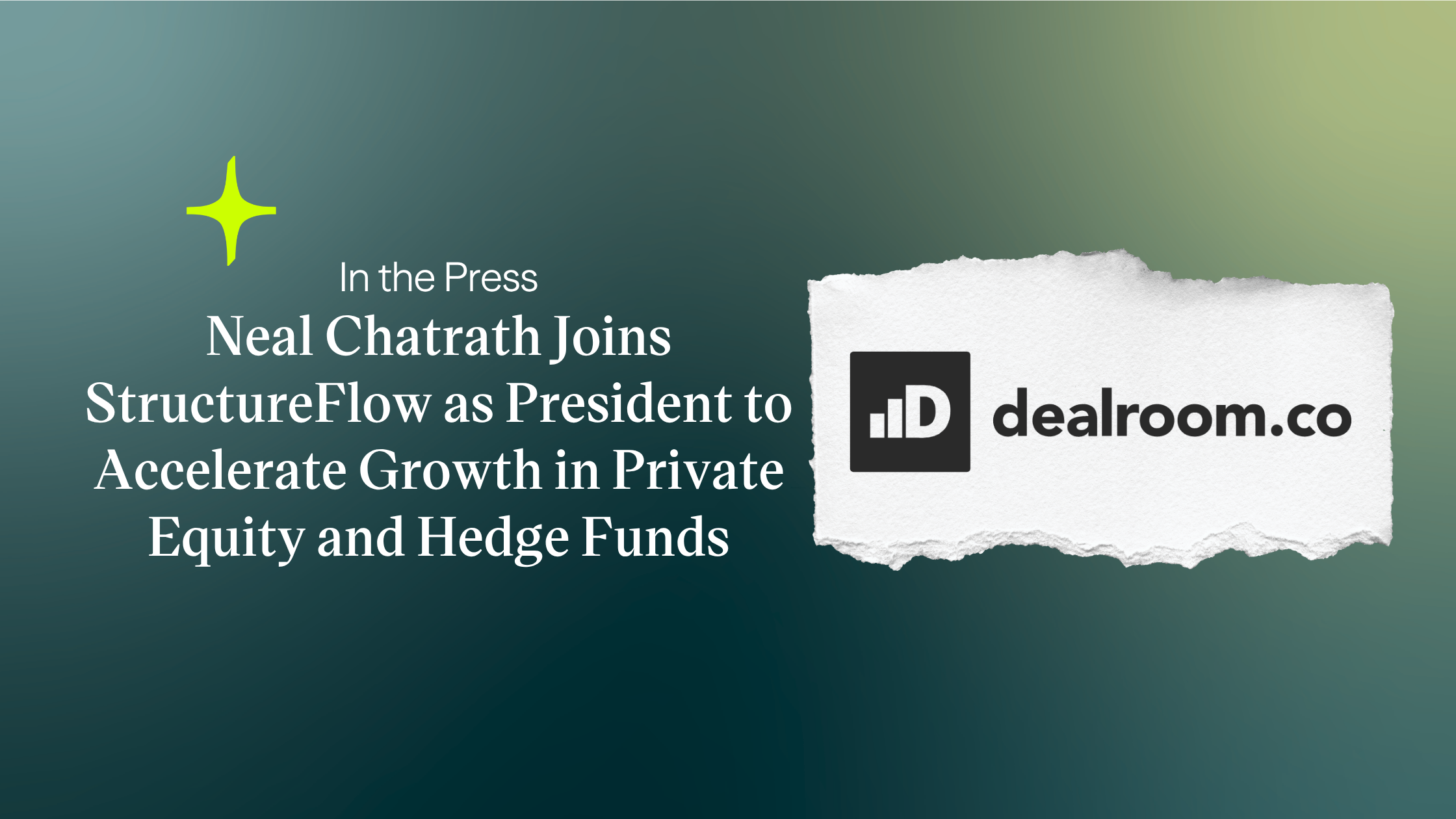 Featured image for “In the Press: Neal Chatrath Joins StructureFlow as President to Accelerate Growth in Private Equity and Hedge Funds”