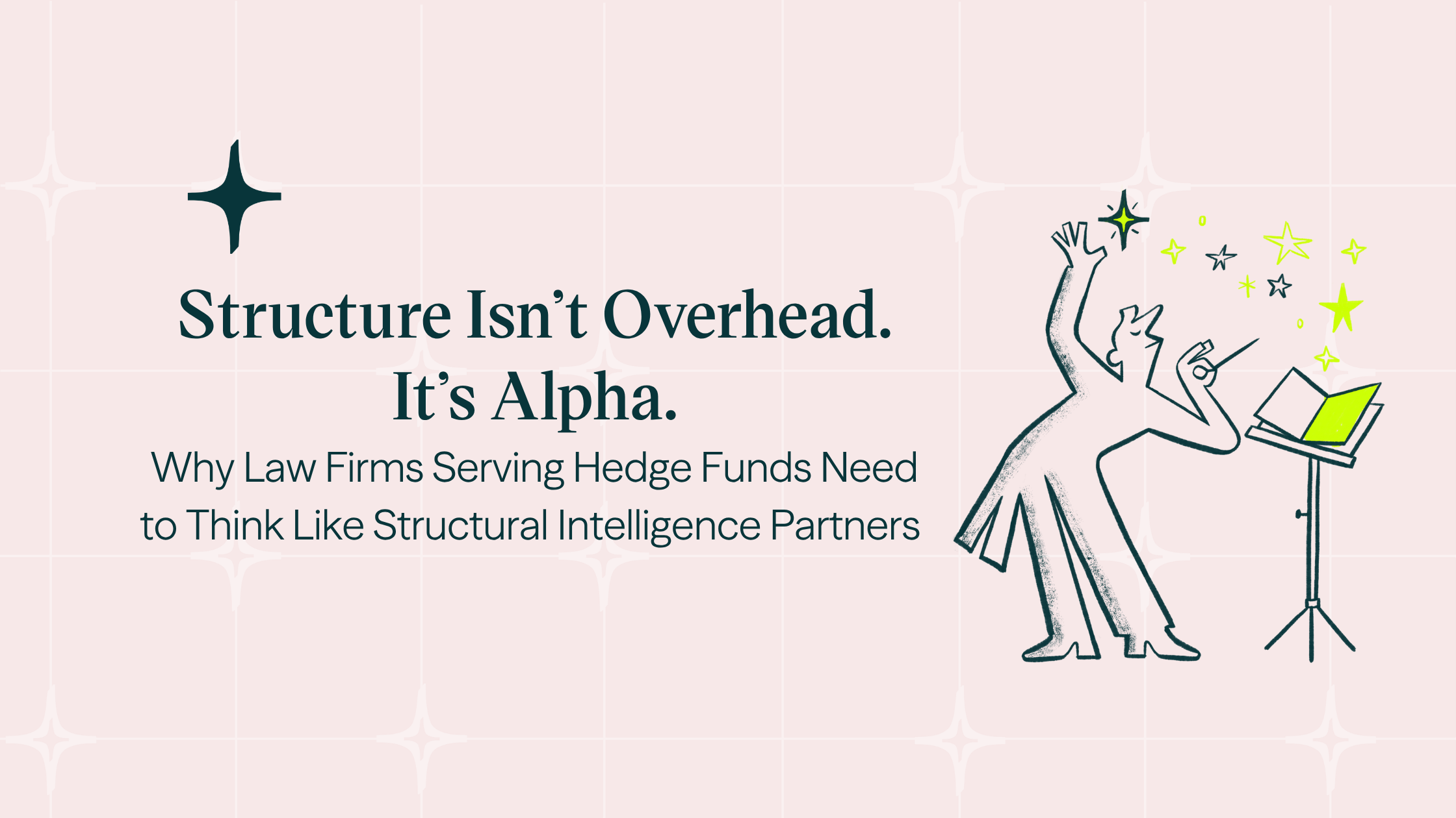Featured image for “Structure Isn’t Overhead. It’s Alpha. ”